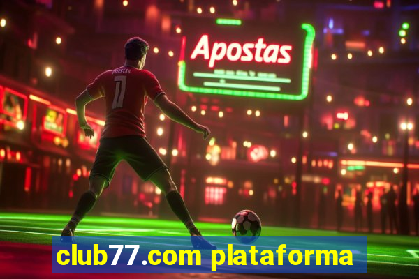 club77.com plataforma